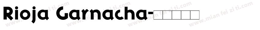 Rioja Garnacha字体转换